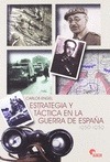 Portada de: ESTRATEGIA Y TACTICA EN LA GUERRA DE ESPAÑA 1936-1939