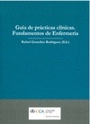 GUIA DE PRACTICAS CLINICAS: FUNDAMENTOS DE ENFERMERIA