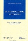 INTERROGATORIO DE TESTIGOS EN LA LEY 1/2000, DE 7 DE ENERO, DE ENJUICIAMIENTO CI