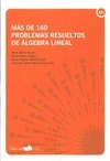 Portada de: MAS DE 160 PROBLEMAS RESUELTOS DE ALGEBRA LINEAL