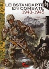 IG 06 LEIBSTANDARTE EN COMBATE 1943 - 1945