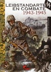 Portada de: IG 06 LEIBSTANDARTE EN COMBATE 1943 - 1945