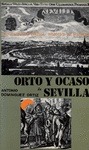 Portada de: Orto y ocaso de Sevilla