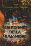FUERZAS DE LA NATURALEZA III : GUARDIANES DE LA HUMANIDAD
