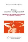 Portada de: El cine ¿muerte o transfiguración?