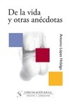 Portada de: De la vida y otras anécdotas