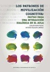 Portada de: LOS PATRONES DE MOVILIZACION COGNITIVA: PAUTAS PARA UNA INTERACCION DIALOGICA EN