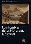 LOS HOMBRES DE LA MONARQUIA UNIVERSAL.
