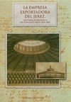 Portada de: EMPRESA EXPORTADORA DEL JEREZ, LA