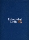 UNIVERSIDAD DE CADIZ. 25 AÑOS