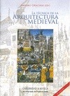 Portada de: La técnica de la arquitectura medieval