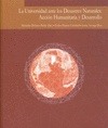 UNIVERSIDAD ANTE LOS DESASTRES NATURALES: ACCION HUMANITARIA Y DESARROLLO, LA