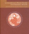 Portada de: UNIVERSIDAD ANTE LOS DESASTRES NATURALES: ACCION HUMANITARIA Y DESARROLLO, LA