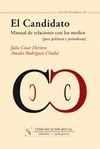 Portada de: El Candidato. Manual de relaciones con los medios [para políticos y periodistas]