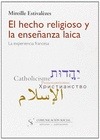 Portada de: El hecho religioso y la enseñanza laica