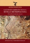Portada de: La ciudad cambia de escala: Sevilla metropolitana