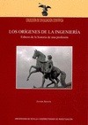 Portada de: Los orígenes de la ingeniería. Esbozo de la historia de una profesión