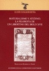 Portada de: Materialismo y ateísmo. La filosofía de un libertino del siglo XVII