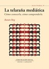 Portada de: La telaraña mediática