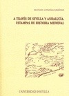 A través de Sevilla y Andalucía. Estampas de historia medieval
