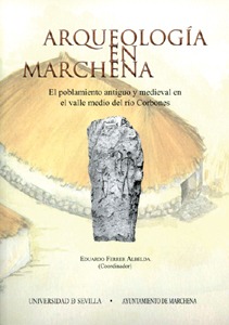Arqueología en Marchena. El poblamiento y medieval en el valle medio del río Corbones