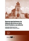 Portada de: NUEVAS APORTACIONES A LA HISTORIA DE JEREZ DE LA FRONTERA Y SU ENTORNO