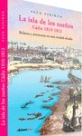 Portada de: LA ISLA DE LOS SUEÑOS  CADIZ (1810-1812)