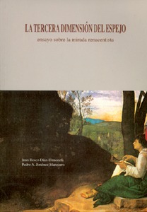 La tercera dimensión del espejo. Ensayo sobre la mirada renacentista