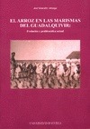 Portada de: El arroz en las marismas del Guadalquivir: evolución y problemática actual