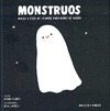 Portada de: MONSTRUOS MALOS Y FEOS DE SIEMPRE PARA NIÑOS DE AHORA