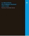 Portada de: LA DESCORTESIA EN DEBATE ELECTORAL CARA A CARA