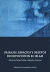 PAISAJE,ESPACIOS Y OBJETOS DE DEVOCIO EN EL ISLAM