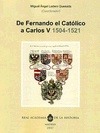 DE FERNANDO EL CATOLICO A CARLOS V (1504-1521).