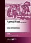 EL CARNAVAL DE CADIZ: DE LAS COPLAS A LA INDUSTRIA CULTURAL
