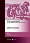 Portada de: EL CARNAVAL DE CADIZ: DE LAS COPLAS A LA INDUSTRIA CULTURAL