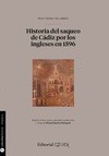 Portada de: HISTORIA DEL SAQUEO DE CADIZ POR LOS INGLESES EN 1596