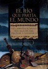 Portada de: EL RIO QUE PARTIA EL MUNDO