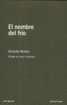Portada de: EL NOMBRE DEL FRIO