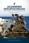 Portada de: LAS ALMADRABAS SURATLANTICAS ANDALUZAS.