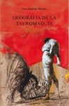 Portada de: Geografia de la Tauromaquia