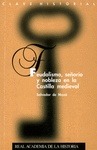 Portada de: Feudalismo, señorio y nobleza en la Castilla medieval.