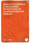 Portada de: ANÁLISIS ECONÓMICO E INDICADORES ESTADÍSTICOS EN LA ADMINISTRACIÓN PÚBLICA