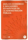 ANÁLISIS ECONÓMICO E INDICADORES ESTADÍSTICOS EN LA ADMINISTRACIÓN PÚBLICA