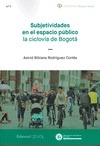 Portada de: SUBJETIVIDADES EN EL ESPACIO PÚBLICO . LA CICLOVÍA DE BOGOTÁ
