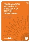 Portada de: PROGRAMACION MATEMATICA APLICADA A AL GESTION EMPRESARIAL