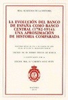 EVOLUCION DEL BANCO DE ESPAÑA COMO BANCO CENTRAL (1782-1914), LA: