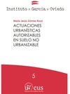 ACTUACIONES URBANISTICAS AUTORIZABLES EN SUELO NO URBANIZABLE