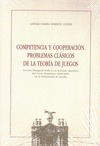 Portada de: COMPETENCIA Y COOPERACION. PROBLEMAS CLASICOS DE LA TEORIA DE JUEGOS