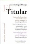 TITULAR, EL (2º Edicion, aumentada y actualizada 2019)