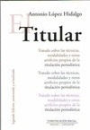 Portada de: TITULAR, EL (2º Edicion, aumentada y actualizada 2019)